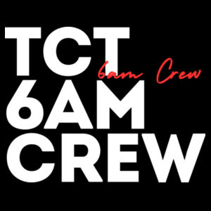 TCT 6am crew Design